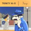 Trinity Hi-Fi - Fuego